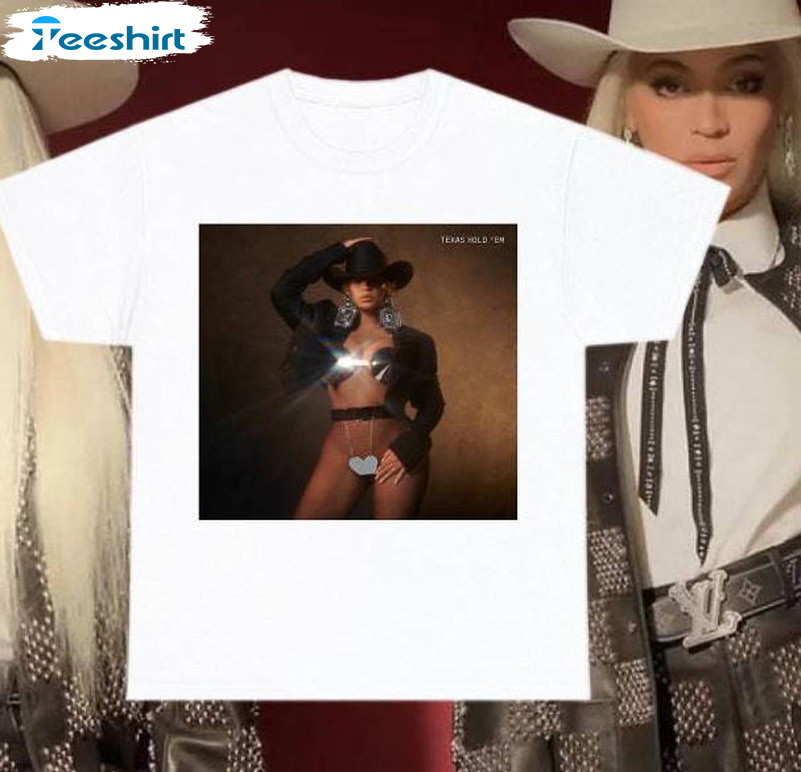 Beyonce Texas Hold Em Unisex Shirt, Act Ii Exclusive Album Tee Tops T-shirt