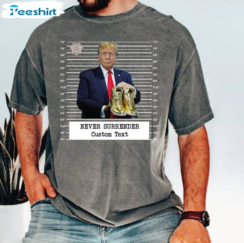 Trump Sneakers Trump Never Surrender Shirt, Take America Back Crewneck Sweatshirt Sweater