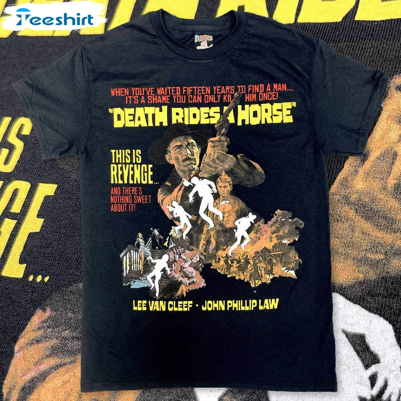 Death Rides A Horse Shirt, Italian Spaghetti Western Short Sleeve Long Sleeve