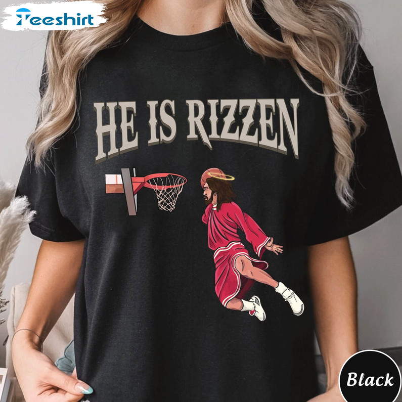 He Is Rizzin Shirt, Easter Day Jesus Basketball Tee Tops T-shirt