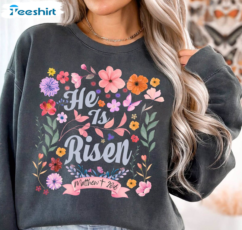 He Is Risen Resurrection Sunday Easter Shirt, Christian Trendy Sweater Hoodie