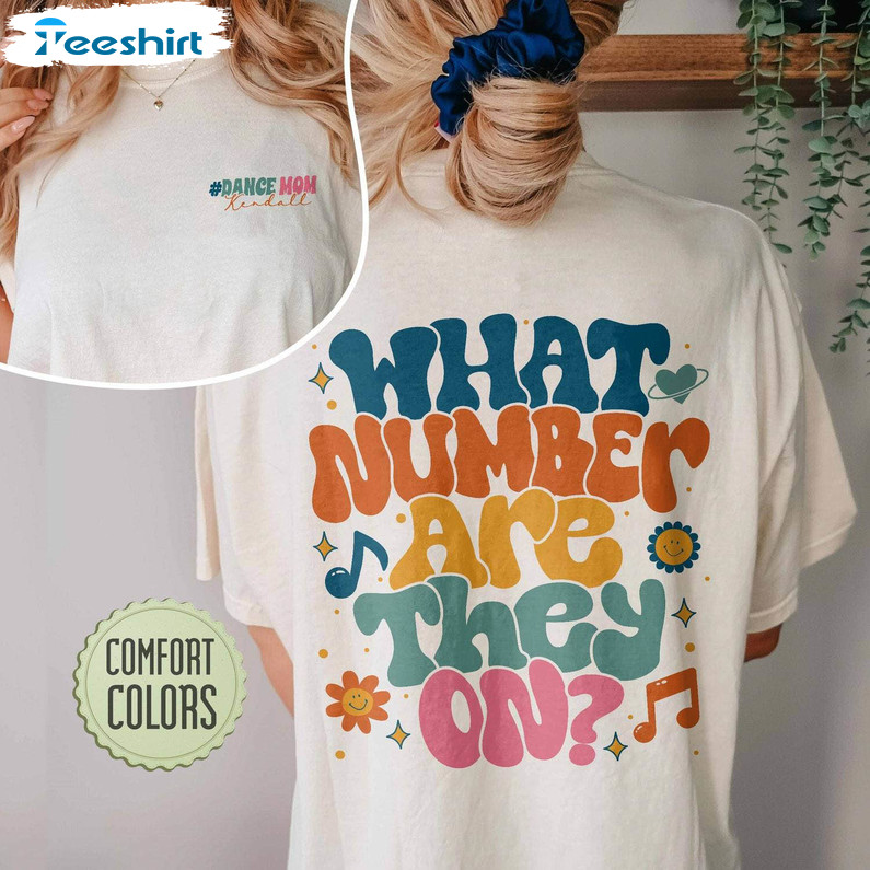 What Number Are They On Comfort Shirt, Funny Dance Mom Crewneck Sweatshirt Hoodie