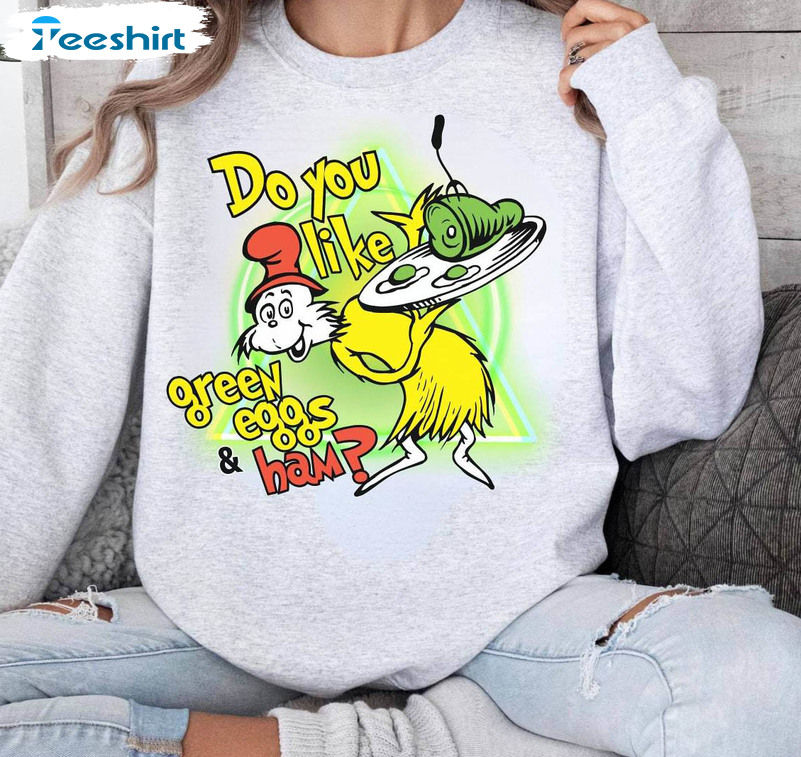 Green Eggs And Ham Shirt, Cat In The Hat Crewneck Sweatshirt Tee Tops