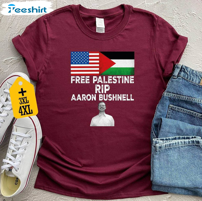 Free Palestine Rip Aaron Bushnell Shirt, Freedom Palestine Tee Tops Hoodie