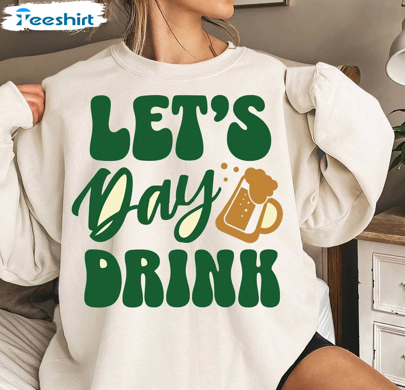 Let's Day Drink Shirt, St Patrick Day Funny Short Sleeve Tee Tops