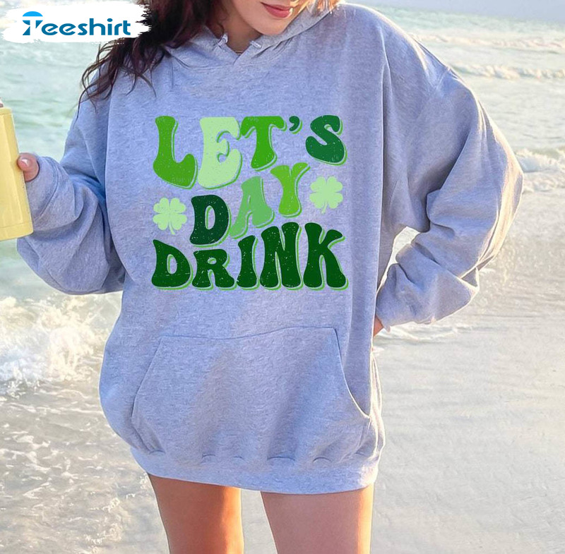 Lets Day Drink Vintage Shirt, St Patrick Day Long Sleeve Sweater