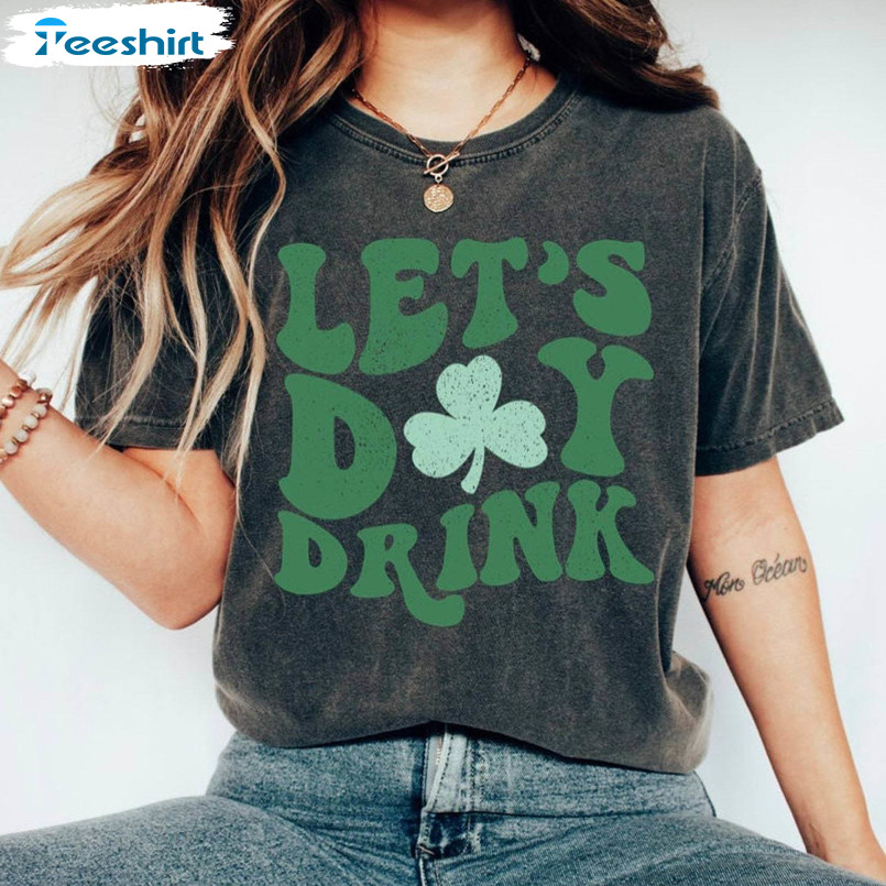 Retro Let's Day Drink Shirt, Vintage St Patricks Day Unisex Hoodie Sweater