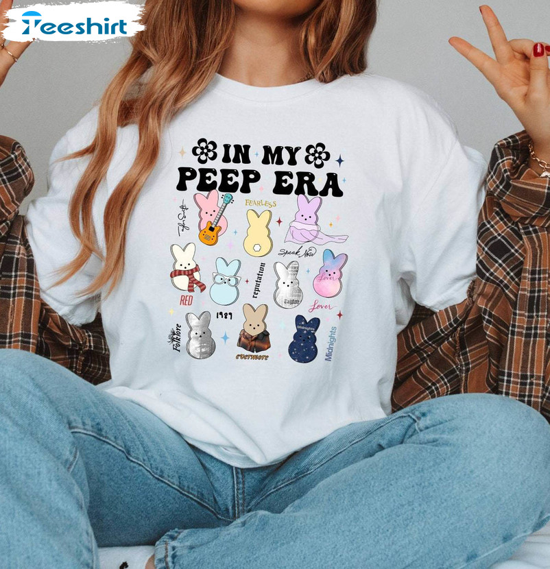 In My Peeps Era Trendy Shirt, Easter Taylor Albums Unisex Hoodie Long Sleeve