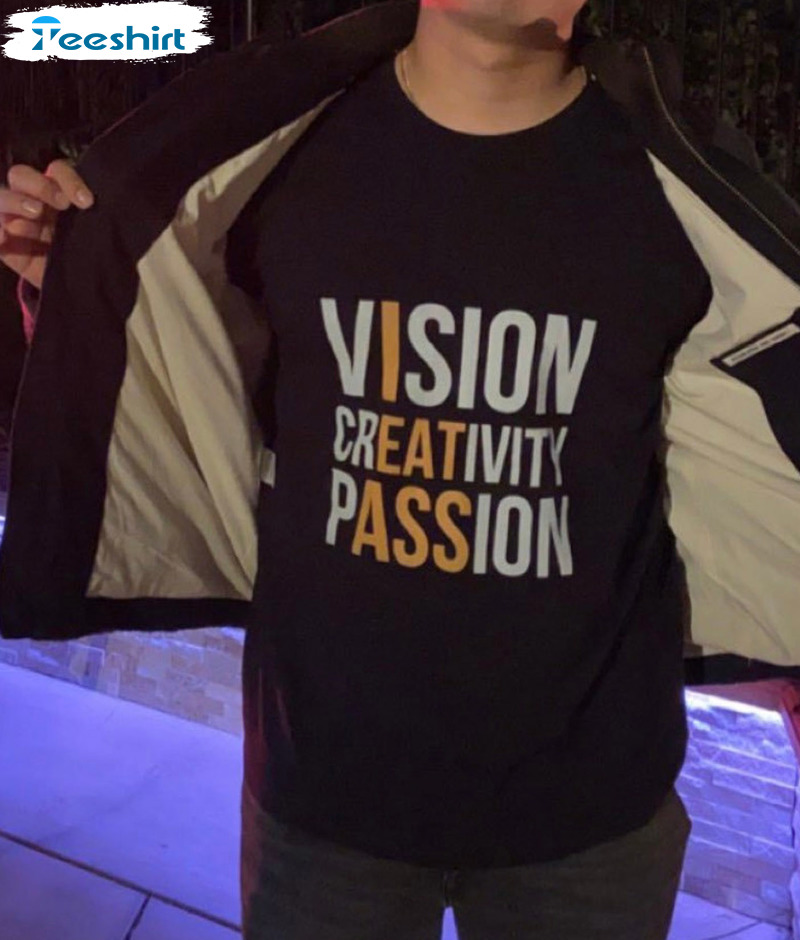 Vision Creativity Passion Shirt - Funny Hidden Message Sweatshirt Long Sleeve