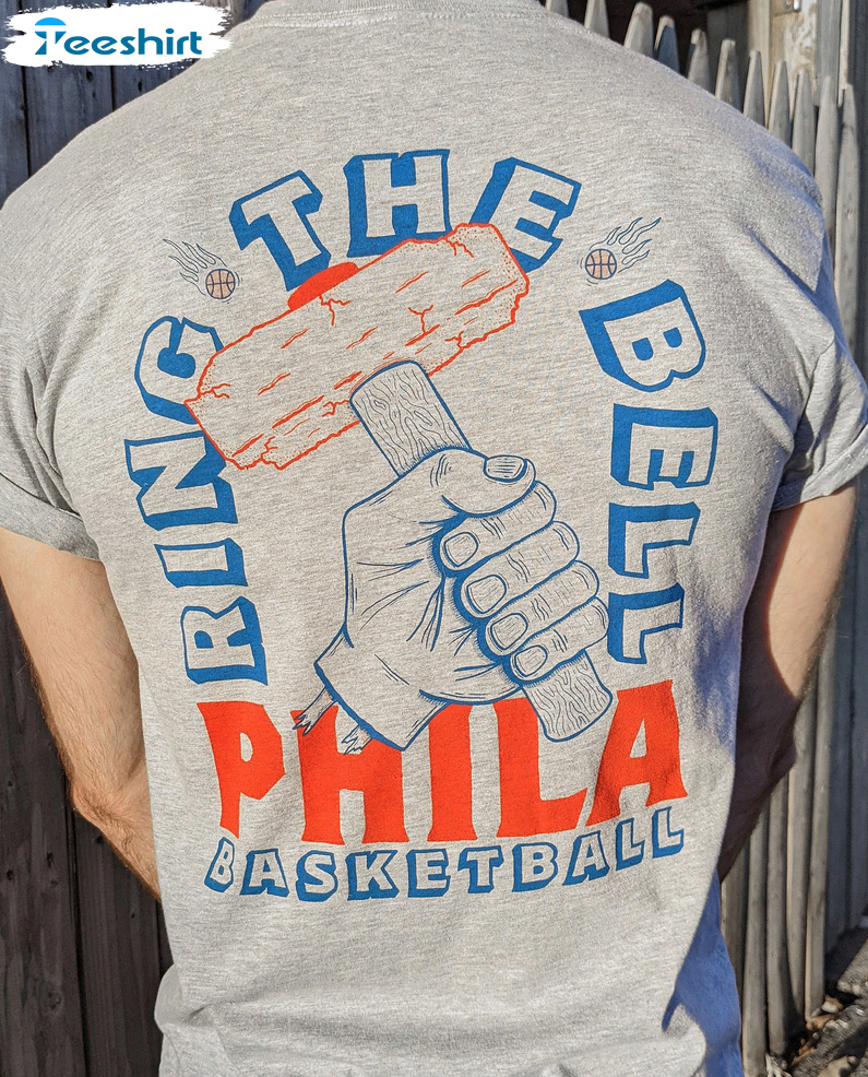 Ring The Bell Trendy Shirt - Phila Basketball Unisex Hoodie Tee Tops