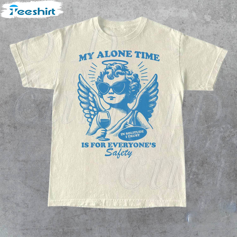 My Alone Time Is For Everyones Shirt, Vintage Design Tee Tops Sweater