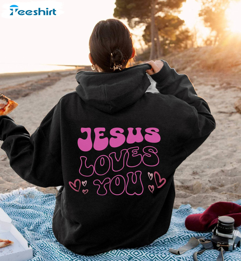 Retro Jesus Loves You Shirt, Trendy Hoodie Tee Tops