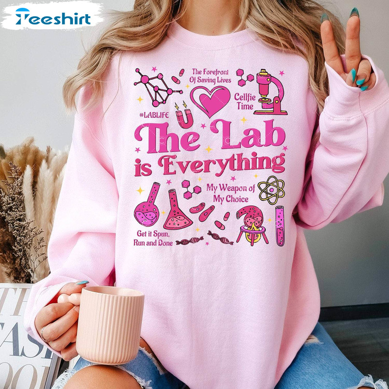 Vintage The Lab Is Everything Shirt, Medical Lab Tech Short Sleeve Sweater