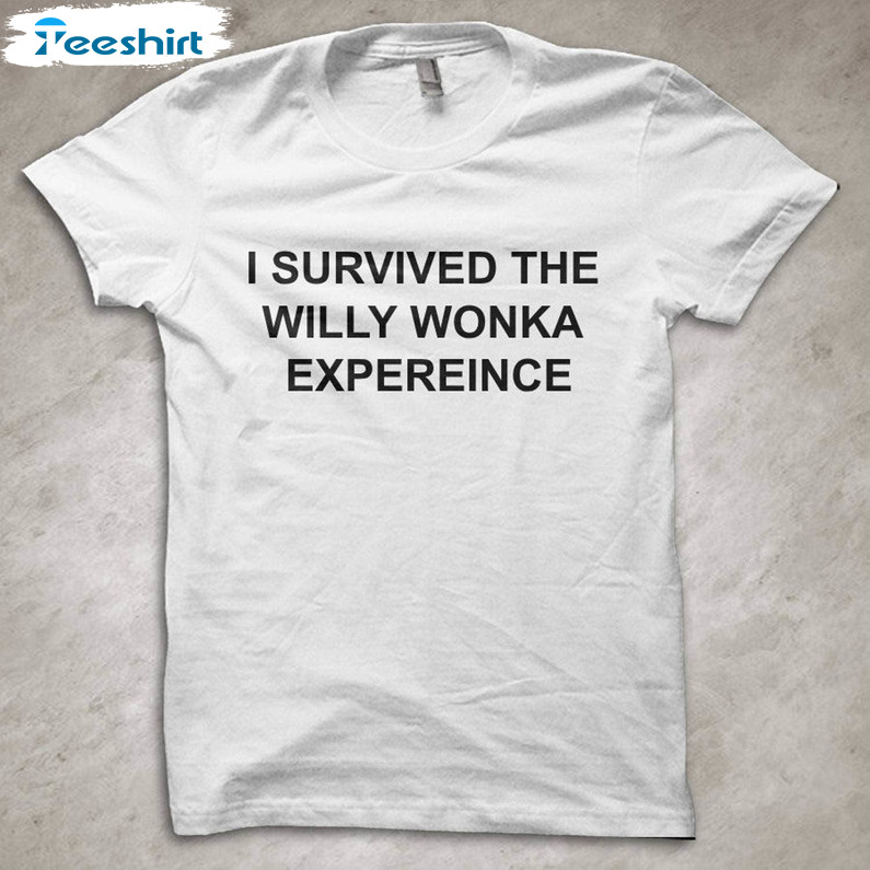 I Survived The Willy Wonka Experience Shirt, New Trending Crewneck Sweatshirt