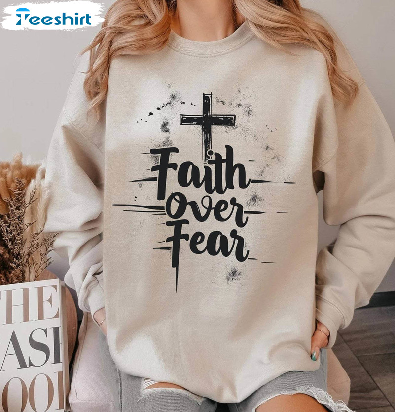 Faith Over Fear Sweatshirt, Easter Day Hoodie Sweater