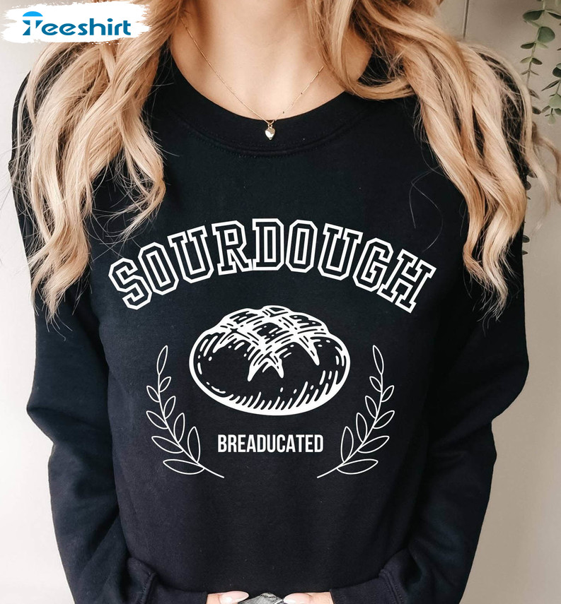 Retro Breaducated Sourdough University Shirt, Gift For Baker Sourdough Lover Tee Tops