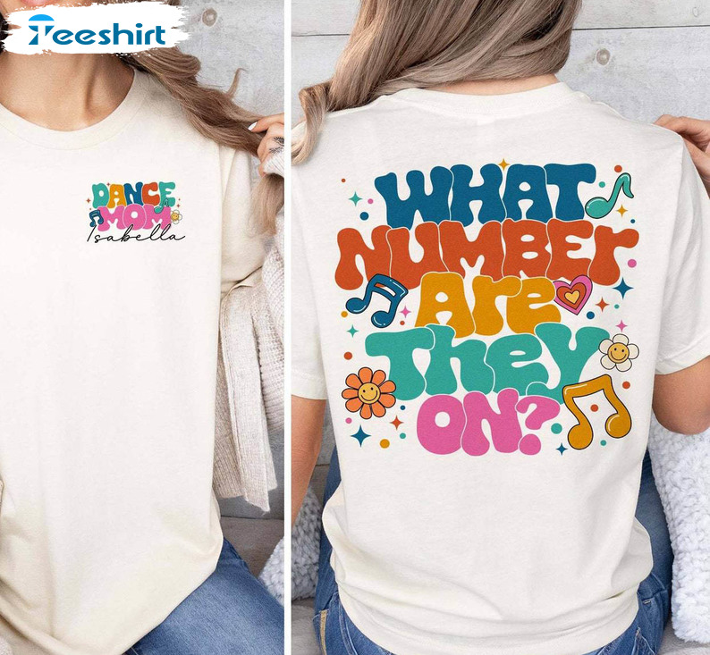Funny Dance Mom Shirt, What Number Are They On Hoodie Tank Top