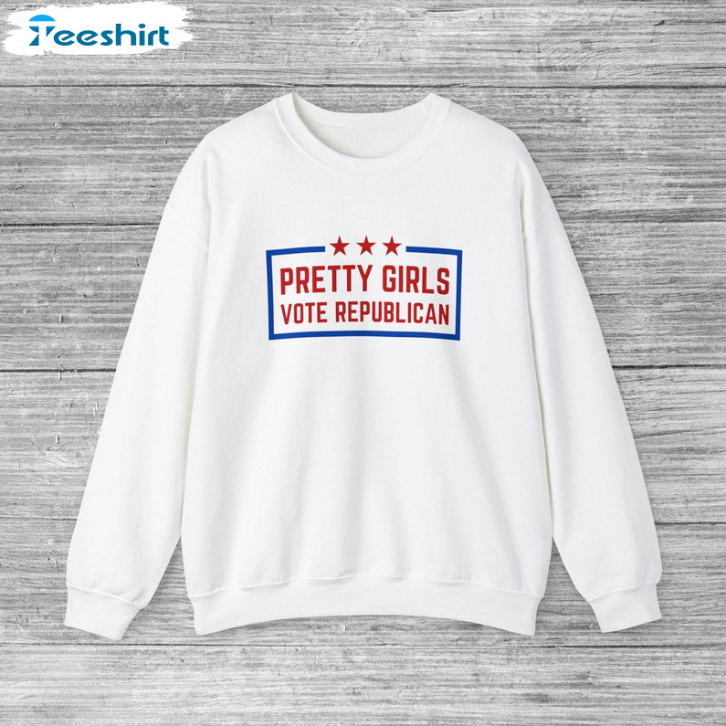 Pretty Girls Vote Republican Sweatshirt, New Trendy Unisex Hoodie Tee Tops