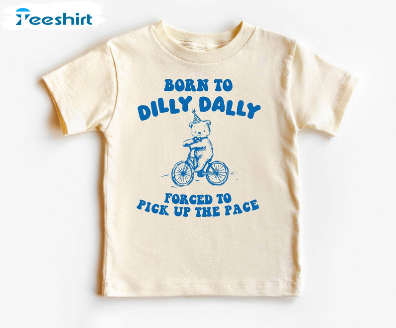 Limited Toddler Dilly Dally Shirt, Unisex Cotton Crewneck Sweatshirt Tee Tops