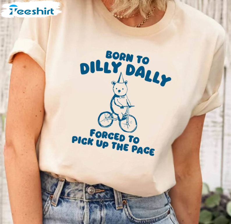 Retro Born To Dilly Dally Shirt, Relaxed Cotton Short Sleeve Sweater