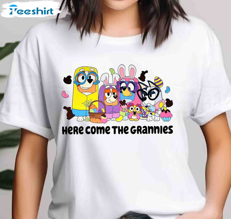 Here Come The Grannies Easter Day Shirt, Bluey Family Unisex Hoodie Crewneck Sweatshirt