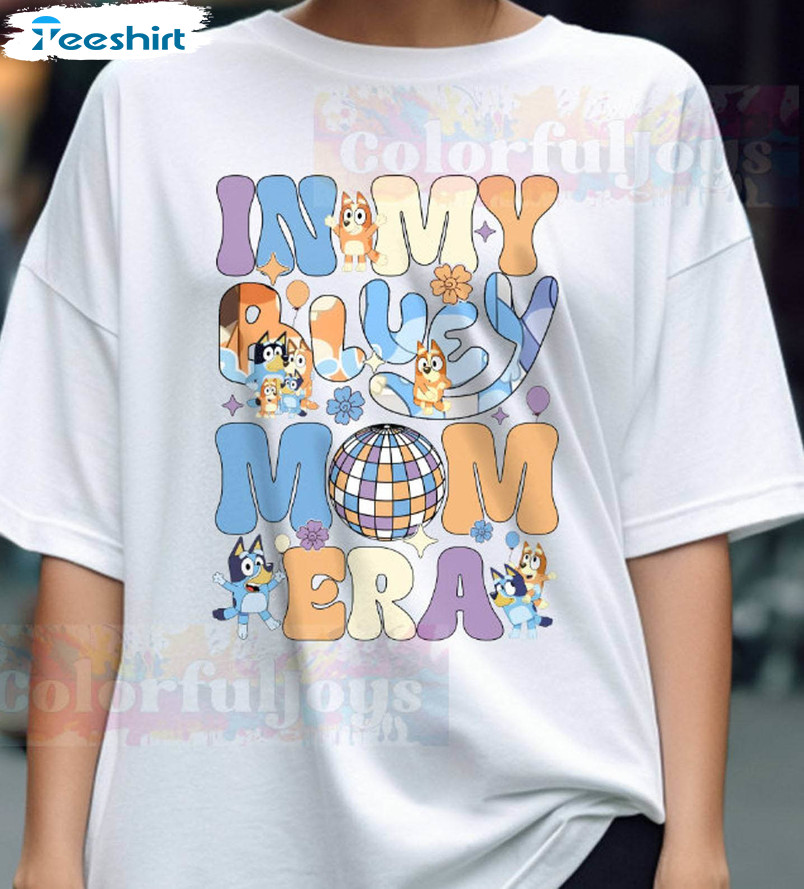 In My Bluey Mom Era Vintage Shirt, Bluey Cool Mom Unisex Hoodie Crewneck Sweatshirt