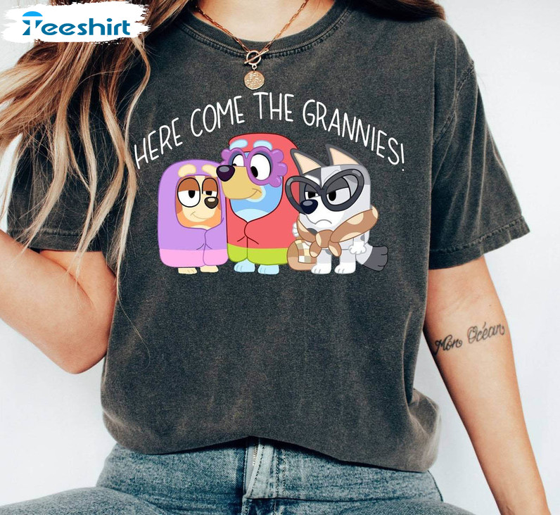 Bluey Mom Shirt , Here Comes The Grannies Bluey Crewneck Sweatshirt Tee Tops