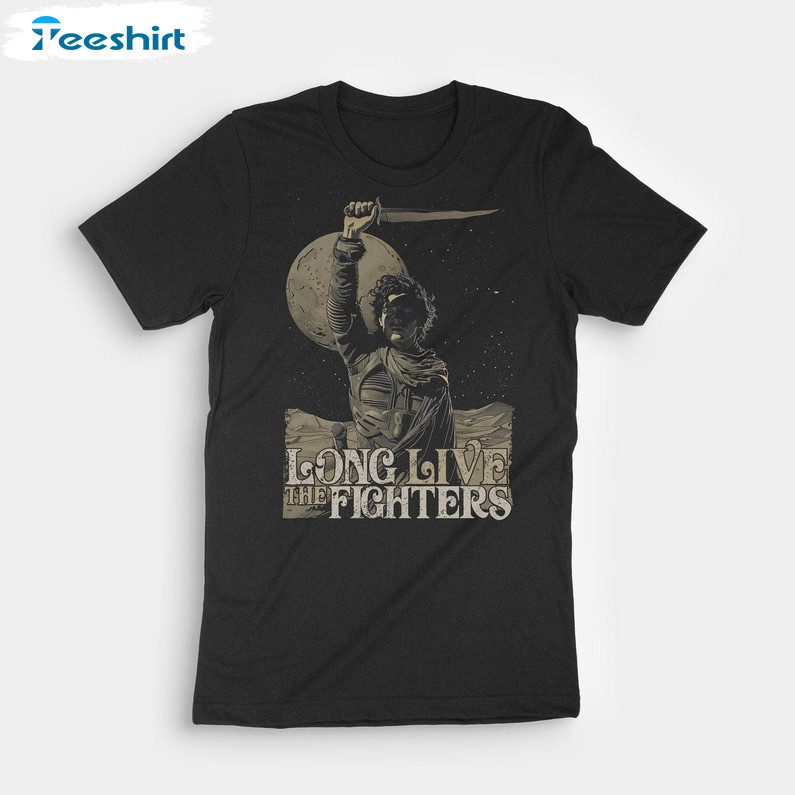 Long Live The Fighters Shirt, Dune Movies Tee Tops Hoodie