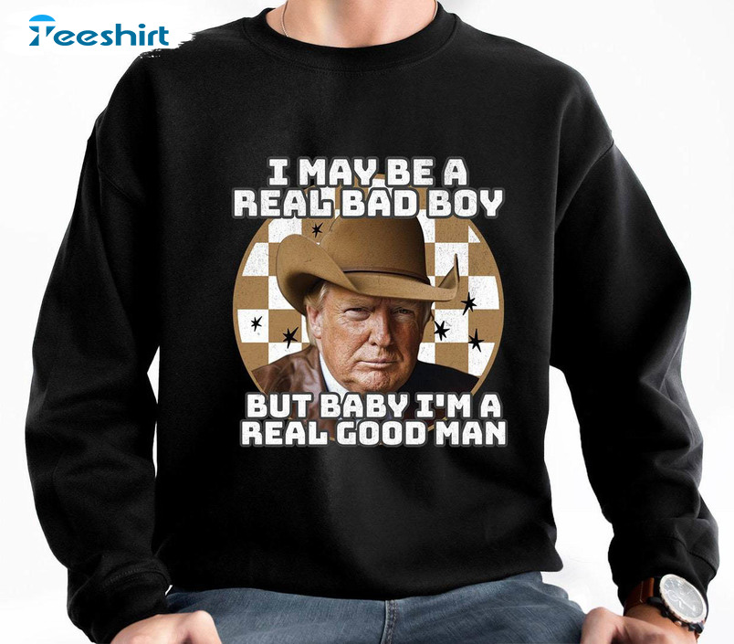 Donald Trump Trendy Shirt, Real Good Man Trump Long Sleeve Tee Tops