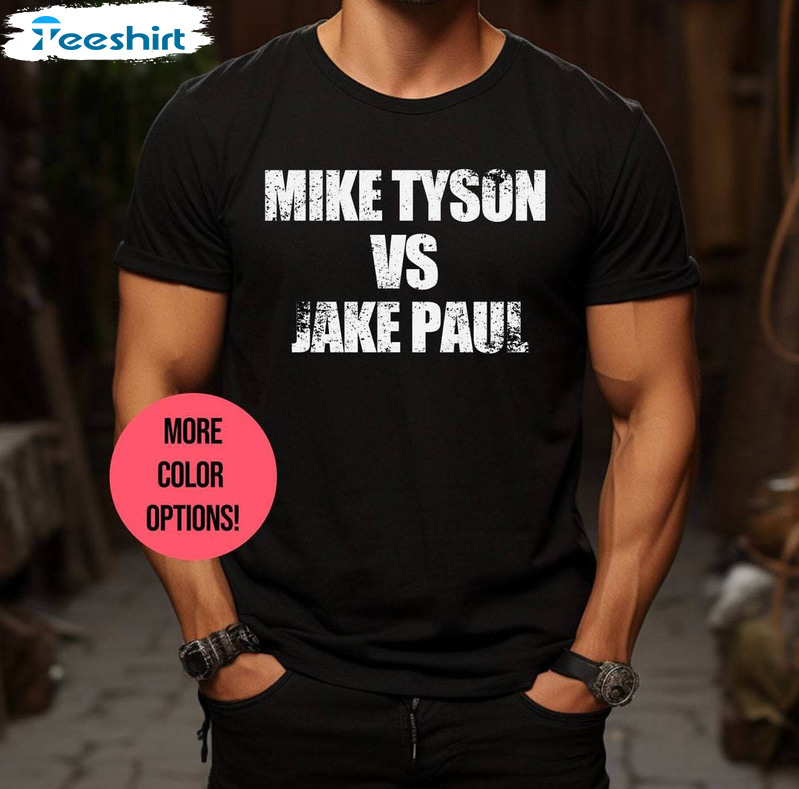 Mike Tyson Vs Jake Paul Fight Shirt, Mike Tyson Boxing Sweater T-shirt