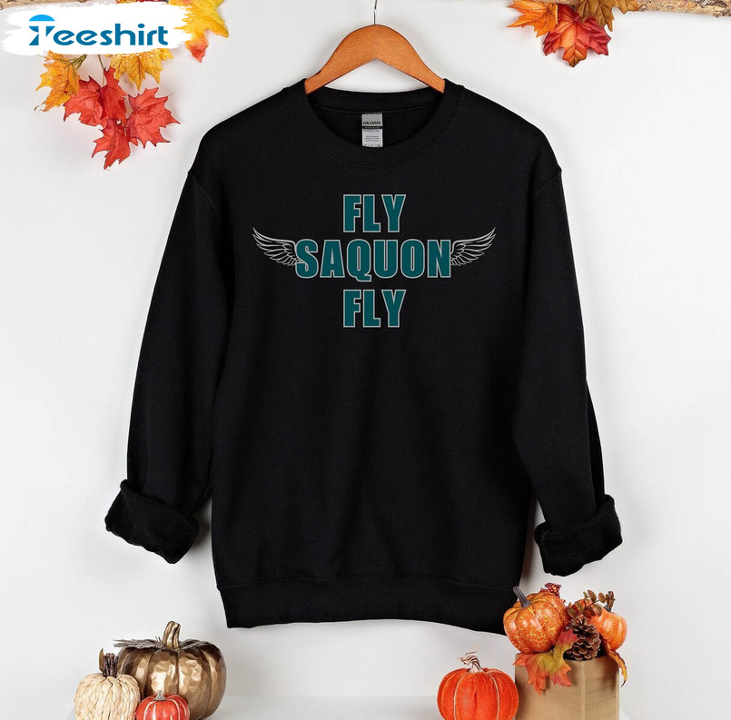 Fly Saquon Fly Philadelphia Shirt, Philly Sports Unisex Hoodie Tee Tops