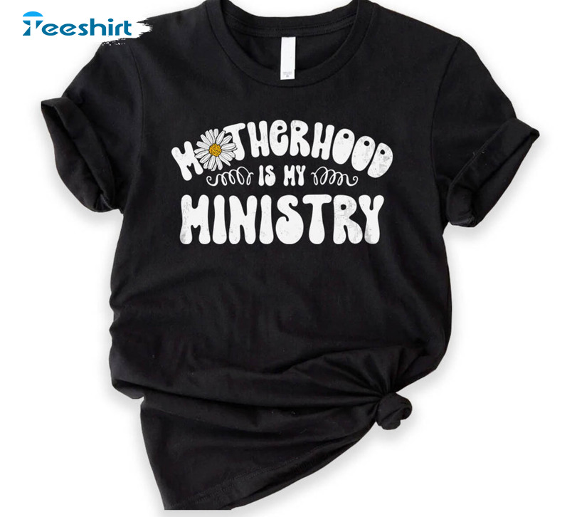 Motherhood Is My Ministry Vinatge Shirt, Christian Mom Unisex Hoodie Crewneck Sweatshirt