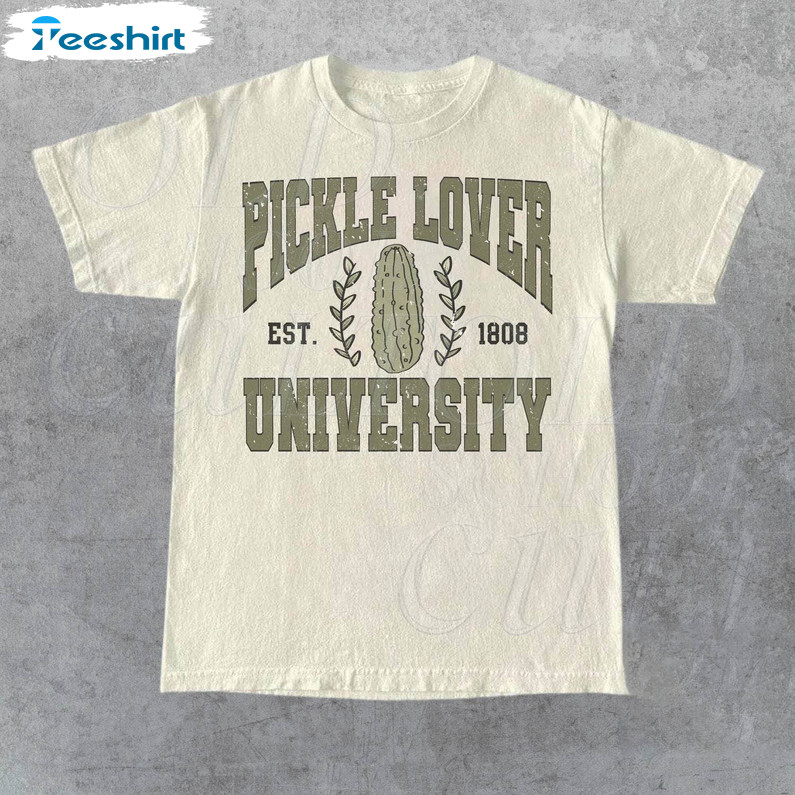 Pickle Lover University Est 1808 Shirt, Vintage Pickle Graphic Short Sleeve Crewneck Sweatshirt