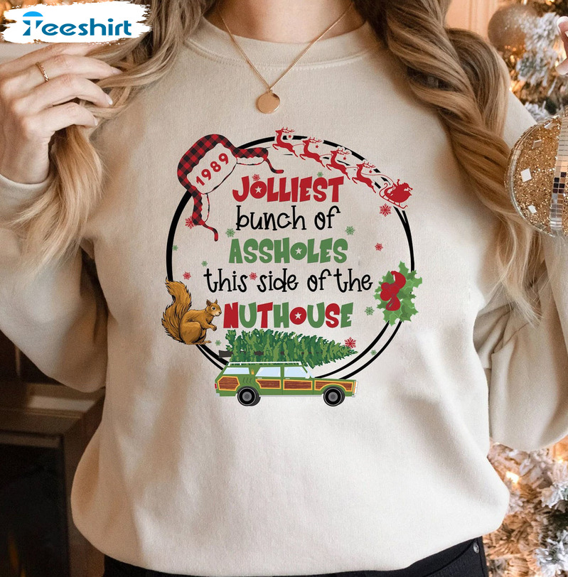 Jolliest Bunch Of Assholes Shirt - This Side Of The Nuthouse Sweatshirt Crewneck