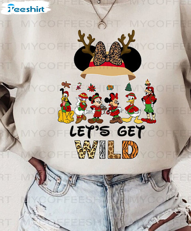 Let's Get Wild Shirt - Disney Safari Christmas Unisex T-shirt Crewneck