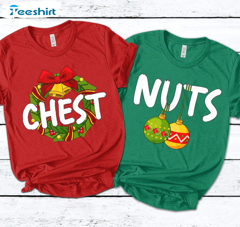 Chest And Nuts Christmas Shirt For Couple - Funny Christmas Matching Sweatshirt Tee Tops