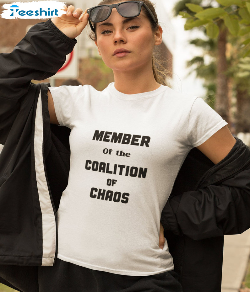 Member Of The Coalition Of Chaos Shirt