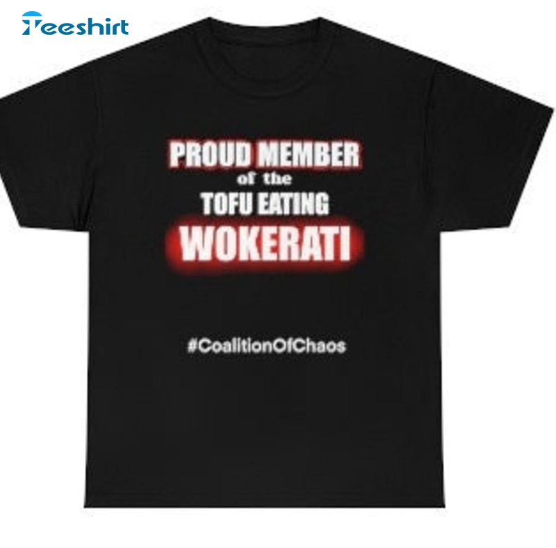 Proud Member Of The Tofu Eating Wokerati Shirt - Trending Sweatshirt Short Sleeve