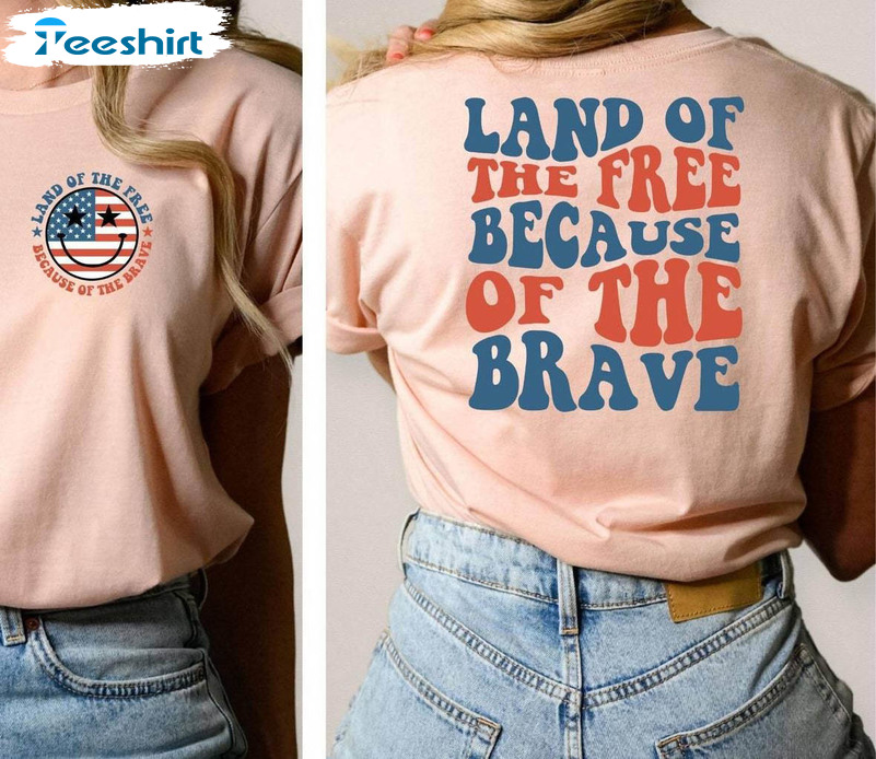 America Land Of The Free Because Of The Brave Shirt, 4th Of July Unisex Hoodie Short Sleeve