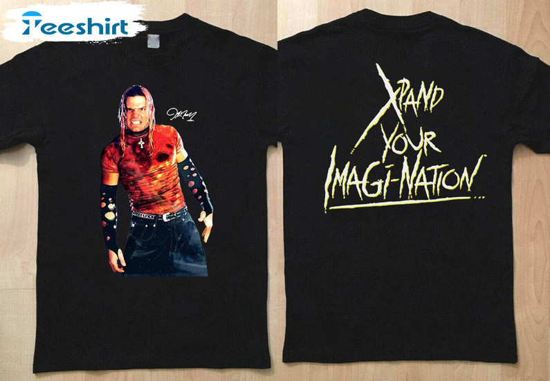 Jeff Hardy Xpand Your Imagination Shirt, Jeff Hardy The Hardy Unisex Hoodie Short Sleeve