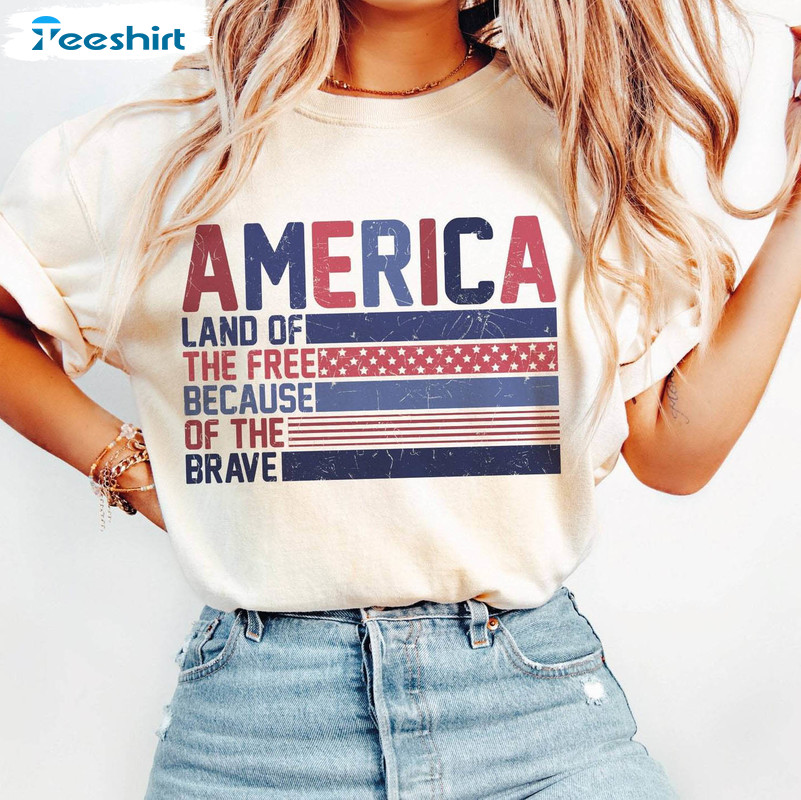 Land Of The Free Because Of The Brave Shirt, America Retro Tee Tops T-shirt