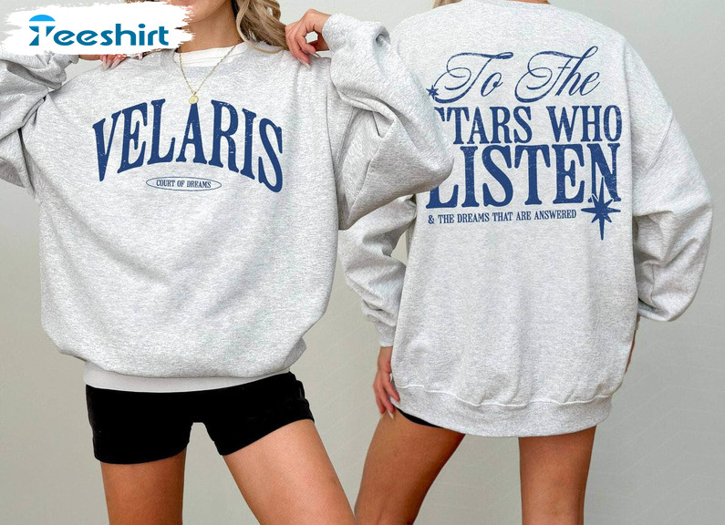 Velaris Acotar Sweatshirt , To The Stars Who Listen Quote Unisex Hoodie Long Sleeve