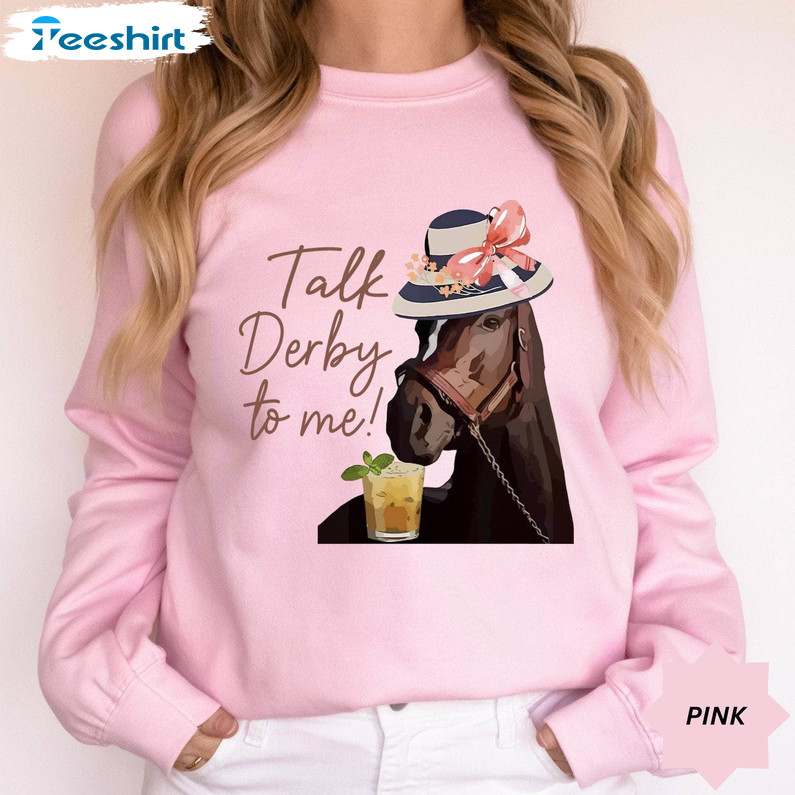 Talk Derby To Me 2024 Shirt, Horse Race Sweater T-shirt