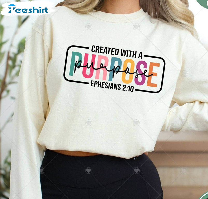 Created With A Purpose Shirt, Christian You Matter Crewneck Sweatshirt T-shirt