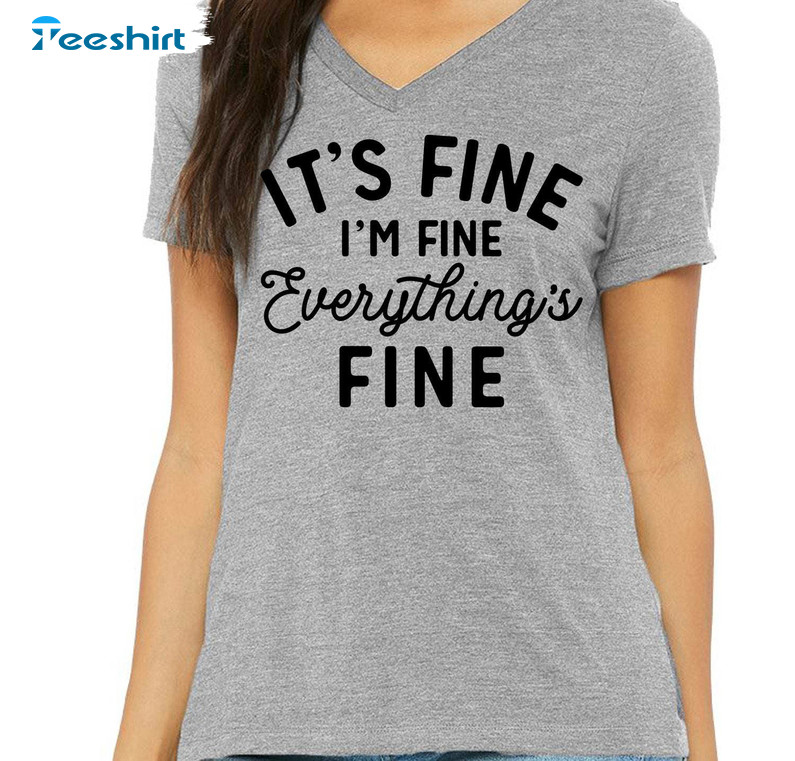 Everything Is Fine Shirt, Sarcastic Introvert Crewneck Sweatshirt Tee Tops