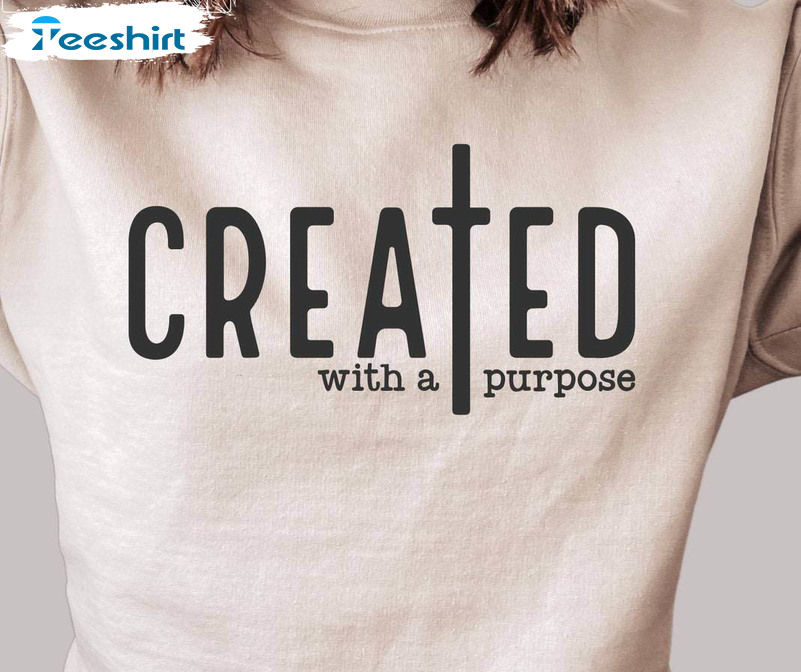 Created With A Purpose Trendy Shirt, Self Love Tee Tops Hoodie