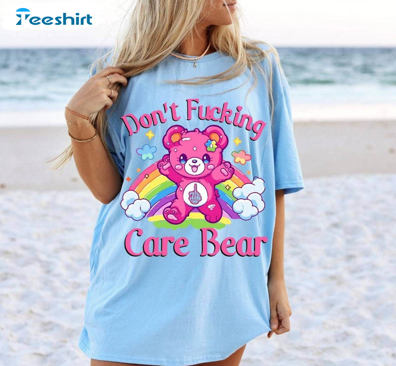 I Don T Care Bear Vibes Rainbow Cute Crewneck Sweatshirt Tee Tops