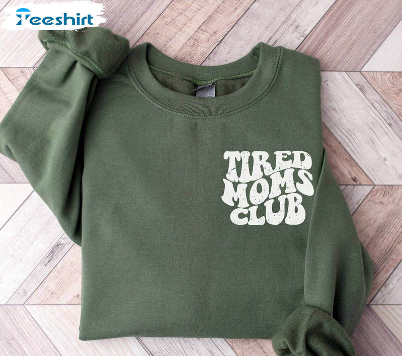 Tired Moms Club Retro Shirt, Cool Mom Club Sweater Hoodie