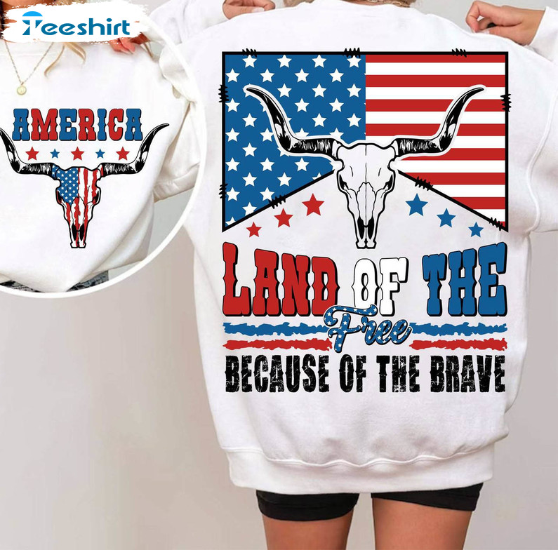 Land Of The Free Because Of The Brave Trendy Shirt, Independence Day Long Sleeve Sweater