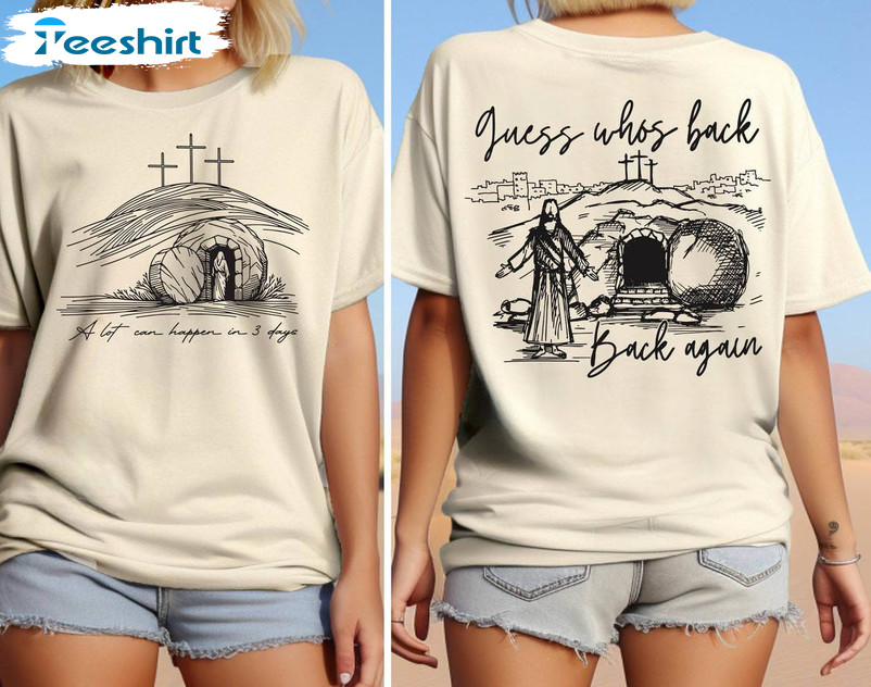 Guess Who's Back Back Again Shirt, Funny Easter Day Tee Tops Hoodie